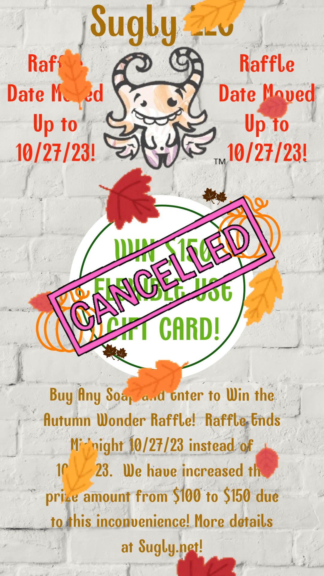 Our apologies for canceling the Autumn Wonder Raffle. – Sugly LLC